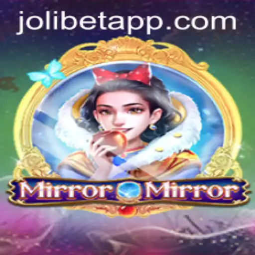Discover the Enchanting World of MirrorMirror with Jolibet Login